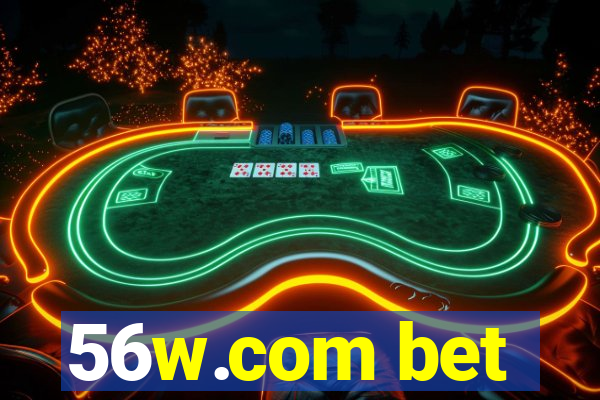 56w.com bet